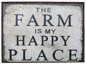 The Farm Is My Happy Place