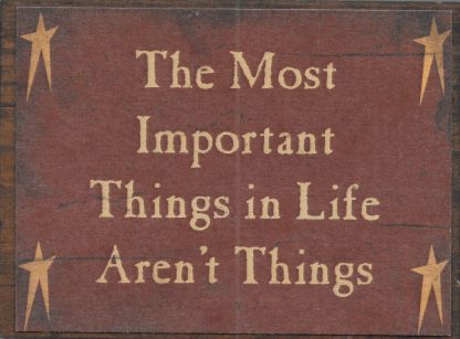 The Most Important Things in Life Aren't Things
