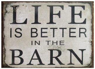 Life Is Better In The Barn