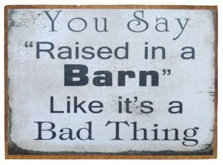 raised-in-barn-bad-thing