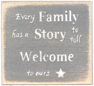 Every Family Has a Story to Tell. Welcome to Ours.