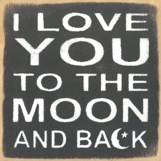 I Love You to the Moon and Back.