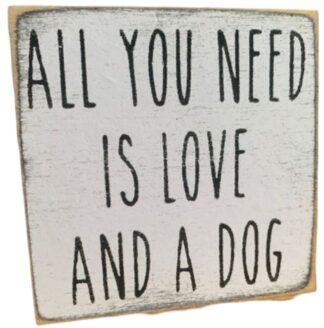 All You Need Is Love and a Dog.