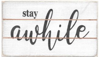 Stay Awhile.